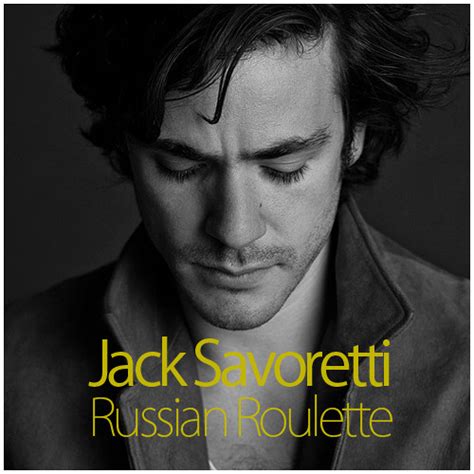  jack savoretti russian roulette lyrics